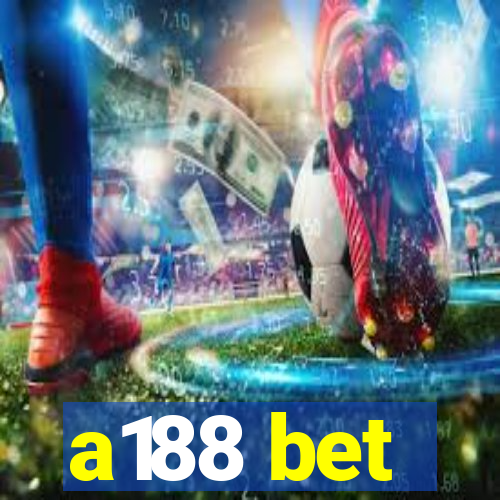 a188 bet